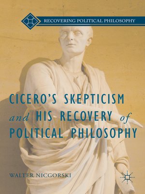 cover image of Cicero's Skepticism and His Recovery of Political Philosophy